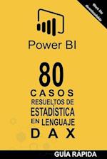 80 Casos Resueltos de Estadística En Lenguaje Dax