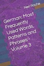 German: Most Frequently Used Words, Patterns and Phrases - Volume 3 