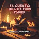 El cuento de los tres panes.