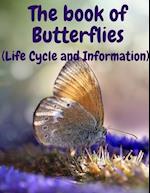 The book of Butterflies : (Life Cycle and Information) 