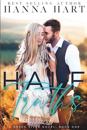 Half Truths: A Small Town Enemies to Lovers Romance