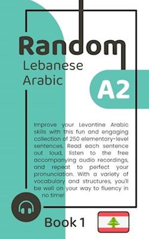 Random Lebanese Arabic A2 (Book 1)