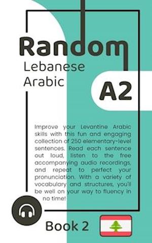 Random Lebanese Arabic A2 (Book 2)