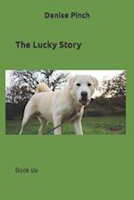 The Lucky Story: Book six 