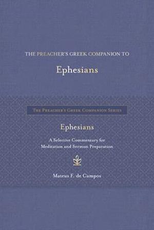 The Preacher's Greek Companion to Ephesians