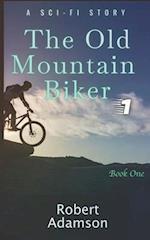 The Old Mountain Biker: A Sci-Fi Story 