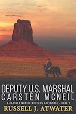 Deputy U.S. Marshal Carsten McNeil: (A Carsten McNeil Western Adventure - Book 2) 