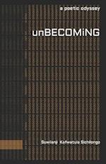 unBECOMiNG: a poetic odyssey 