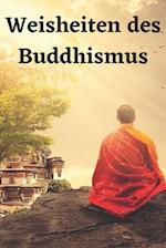 Weisheiten des Buddhismus