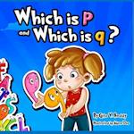 Which is p and Which is q?: A fun story about learning letters. 