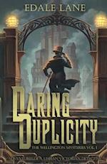 Daring Duplicity, The Wellington Mysteries Vol. 1: Adventures of a Lesbian Victorian Detective 