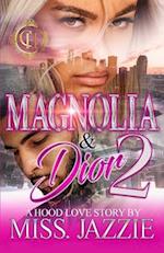 Magnolia & Dior 2: A Hood Love Story: The Finale 