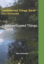 Unmentioned Things. Sarah 