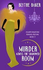 Murder Across the Shadowed Room 