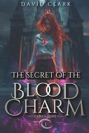 The Secret of the Blood Charm