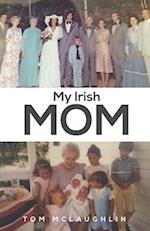 My Irish Mom: A Family Story 