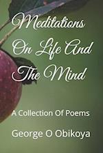 Meditations On Life And The Mind: A Collection Of Poems 