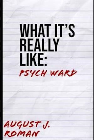 What It's Really Like: Psych Ward