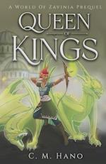 Queen Of Kings : A World Of Zavinia Prequel 