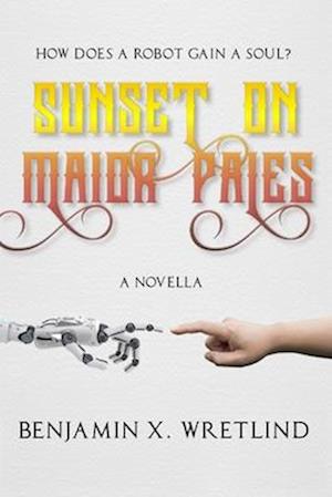 Sunset on Maior Pales: A Sci-Fi Western Novella