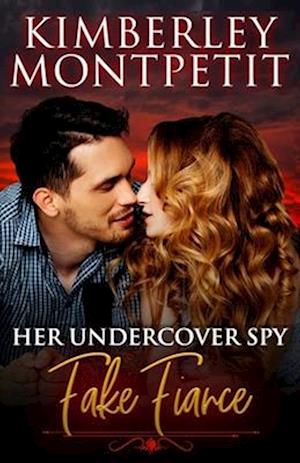 Her Undercover Spy Fake Fiancé: Christmas Romance, Romantic Suspense, Enemies-to-Lovers