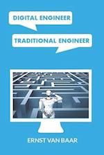 Digital engineer, Traditional engineer 