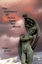 The Signature of Venus upon the World 