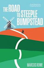 The Road to Steeple Bumpstead: Two Amateurs Cycle Across England 