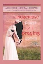 The Incredible Power of a Praying Woman 