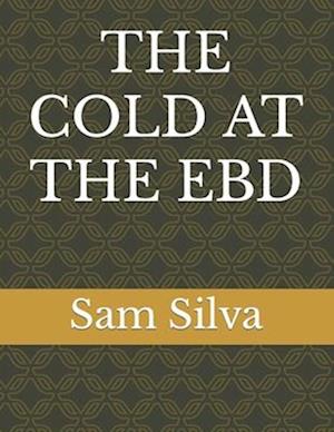 THE COLD AT THE EBD