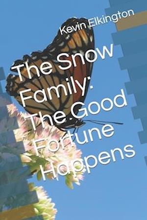 The Snow Family: The Good Fortune Happens