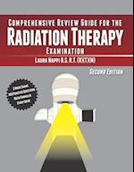 Comprehensive Review Guide for the Radiation Therapy Examination: Second Edition 