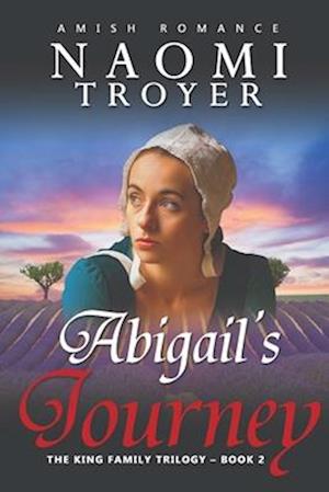 Abigail's Journey: The King Family Trilogy - Book 2