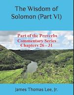 The Wisdom of Solomon (Part VI) 