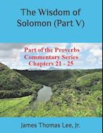 The Wisdom of Solomon (Part V) 
