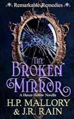 The Broken Mirror: A Paranormal Women's Fiction Novella: (Remarkable Remedies) 