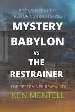 Babylon vs the Restrainer: The Restrainer Revealed!