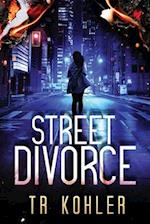Street Divorce: A Suspense Thriller 