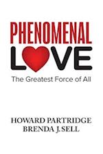 Phenomenal Love: The Greatest Force of All 