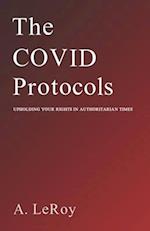 The Covid Protocols: Upholding Your Rights in Authoritarian Times 