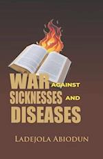 War Against Sicknesses and Diseases 