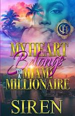 My Heart Belongs To A Miami Millionaire: An Urban Romance 
