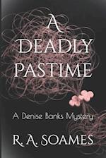 A Deadly Pastime: A Denise Banks Mystery 