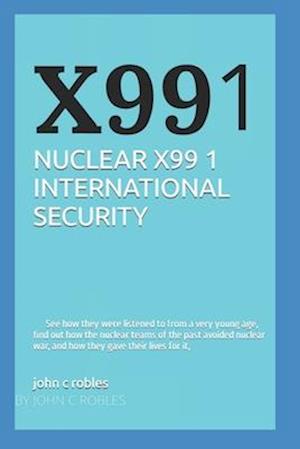 NUCLEAR X99 1 INTERNATIONAL SECURITY