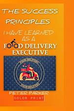 The success principles I have learned as a food delivery executive 