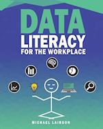 Data Literacy for the Workplace 