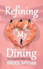 Refining My Dining: The Changing Tastes of Megan Turner 
