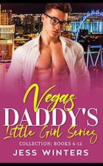 Vegas Daddy's Little Girl Series Collection: Books 6-12: An Age Play Daddy Dom Instalove Romance 