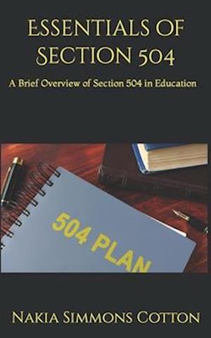 Essentials of Section 504: A Brief Overview of Section 504 in Education