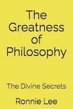 The Greatness of Philosophy: The Divine Secrets 